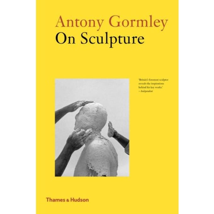 Antony Gormley On Sculpture - Antony Gormley
