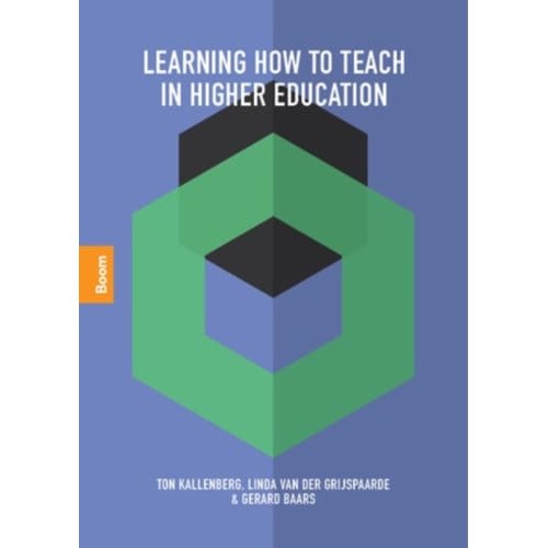 Learning How To Teach In Higher Education - Linda van der Grijspaarde