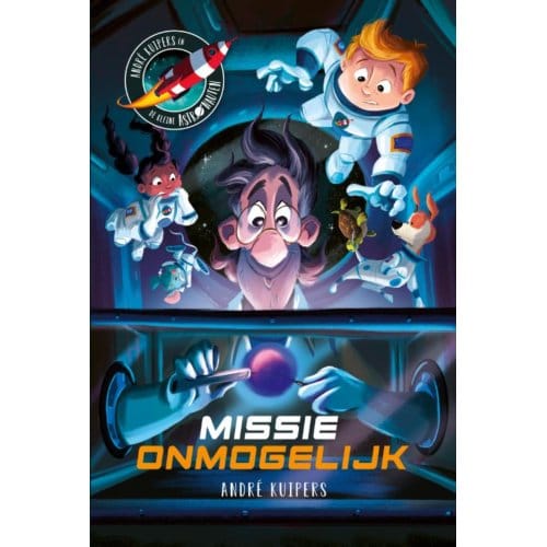 Missie Onmogelijk - André Kuipers - André Kuipers