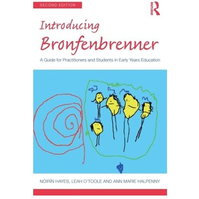 Introducing Bronfenbrenner - Introducing Early Years Thinkers - Hayes, Noirin (Trinity College D