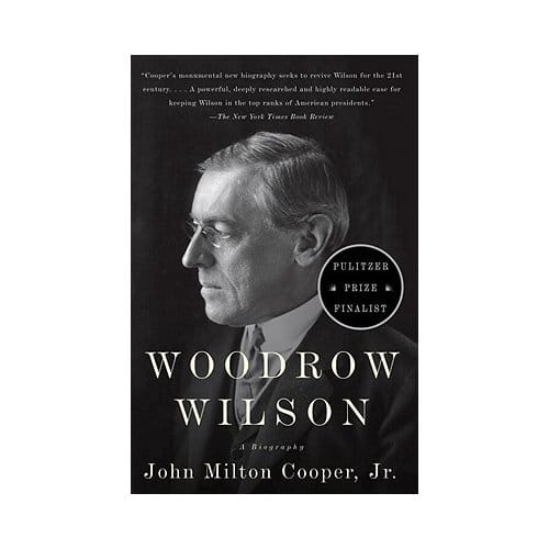 Woodrow Wilson - John Milton, Jr. Cooper