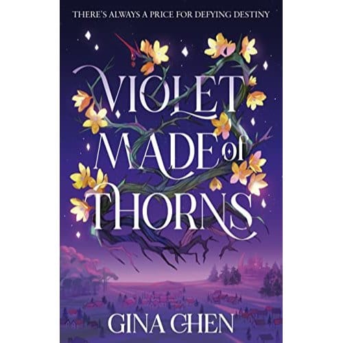 Violets Made Of Thorns - gina chen