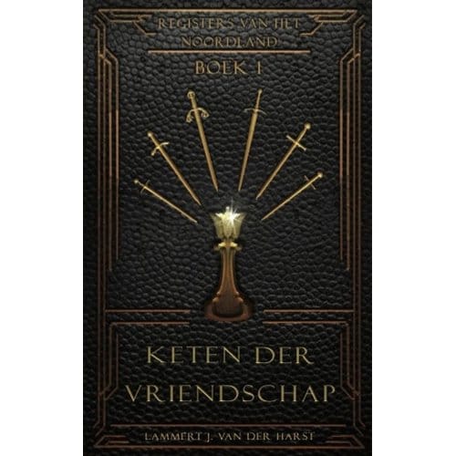 Keten Der Vriendschap - Registers Van Het Noordland - Lammert J. van der Harst