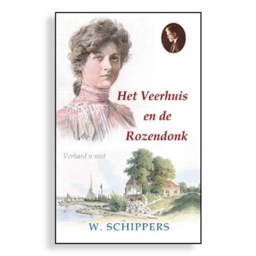 Het Veerhuis En De Rozendonk - Willem Schippers