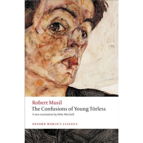 The Confusions Of Young Torless - Oxford World's Classics - Robert Musil