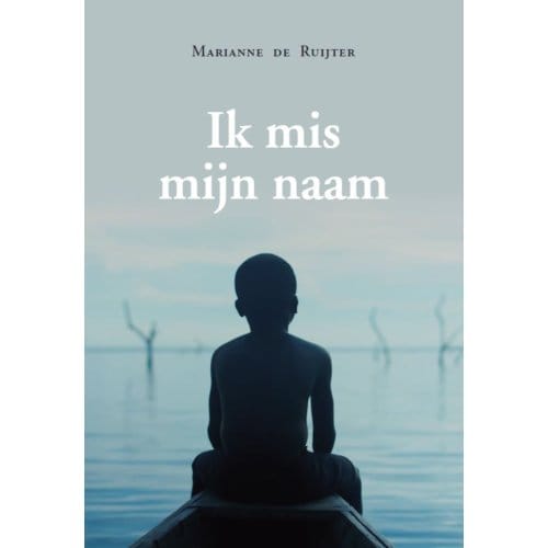 Ik Mis Mijn Naam... - Marianne de Ruijter