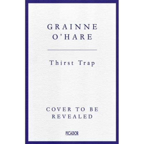 Thirst Trap - Grainne O'Hare