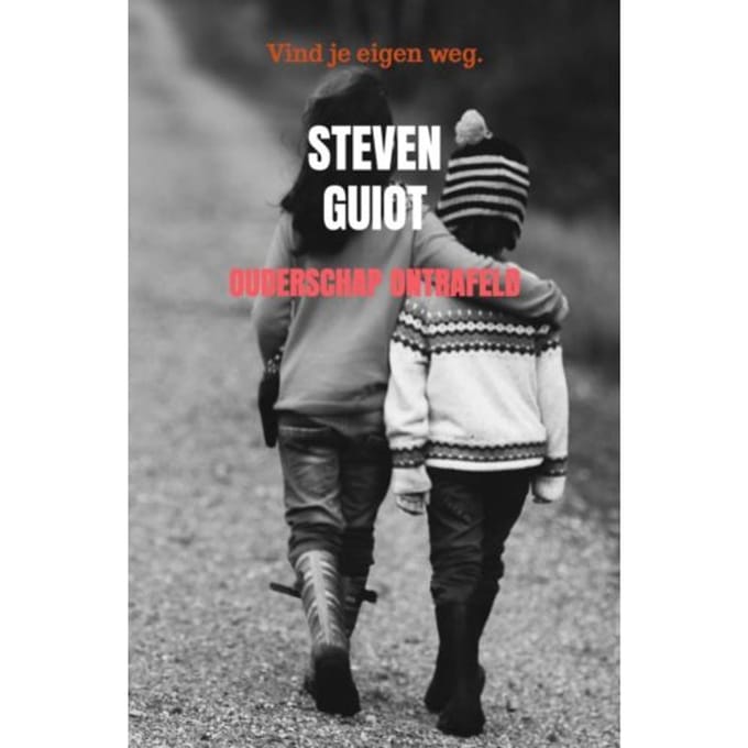 Ouderschap Ontrafeld - Steven Guiot