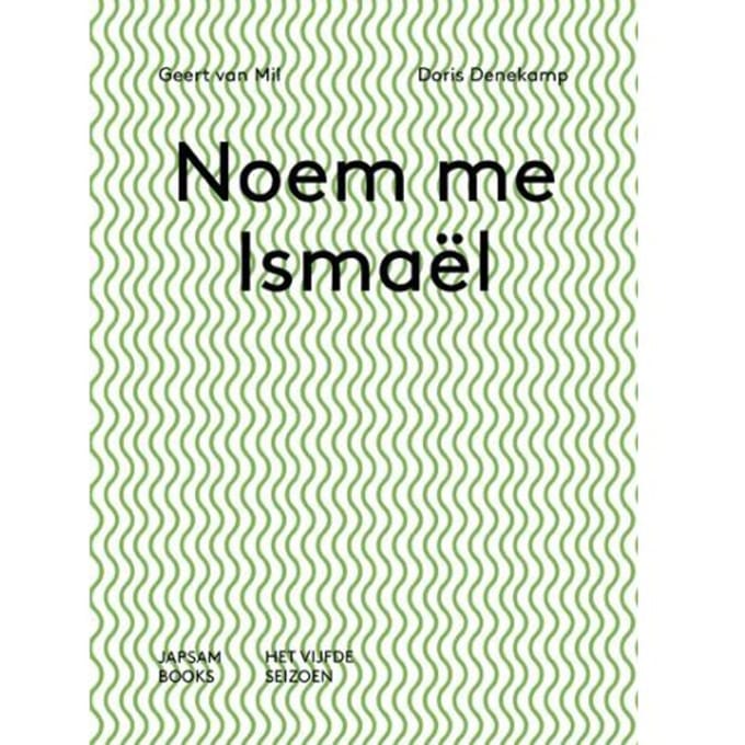 Noem Me Ishmaël Call Me Ishmaël - Doris Denekamp