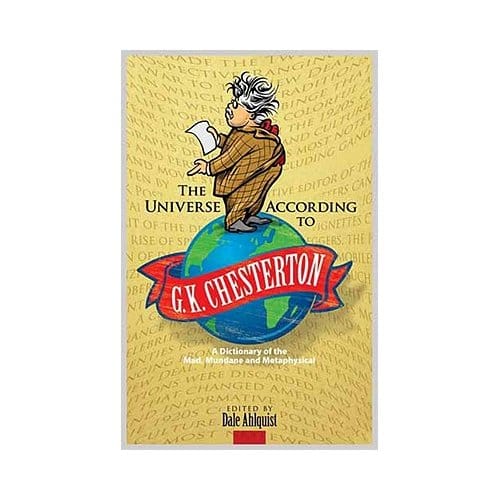 The Universe According To G. K. Chesterton - G. K. Chesterton