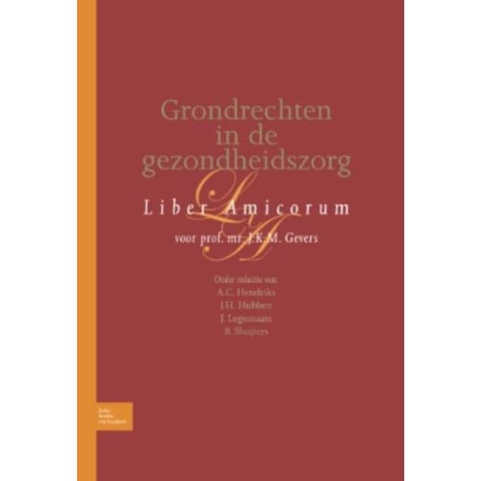 Grondrechten In De Gezondheidszorg - A.C. Hendriks