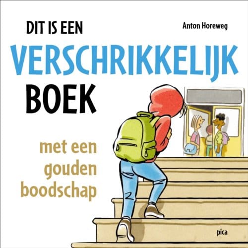 Dit Is Een Verschrikkelijk Boek - Anton Horeweg