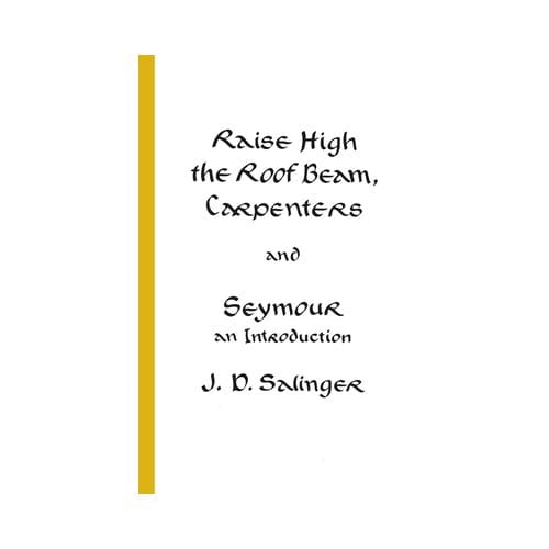 Raise High The Room Beam, Carpenters - J.D. Salinger