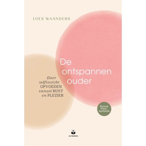 De Ontspannen Ouder - Loes Waanders