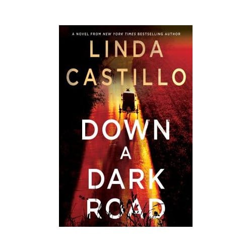 Down A Dark Road - Linda Castillo