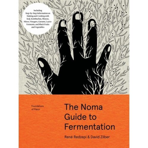 The Noma Guide To Fermentation - Foundations Of Flavor - David Zilber
