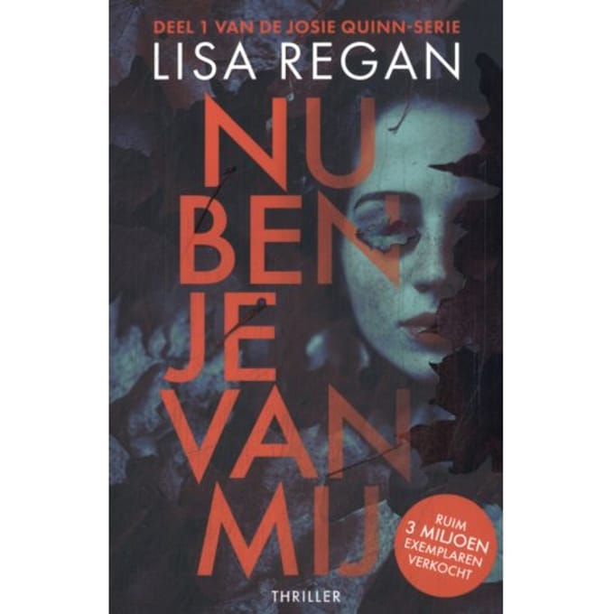Nu Ben Je Van Mij - Josie Quinn - Lisa Regan