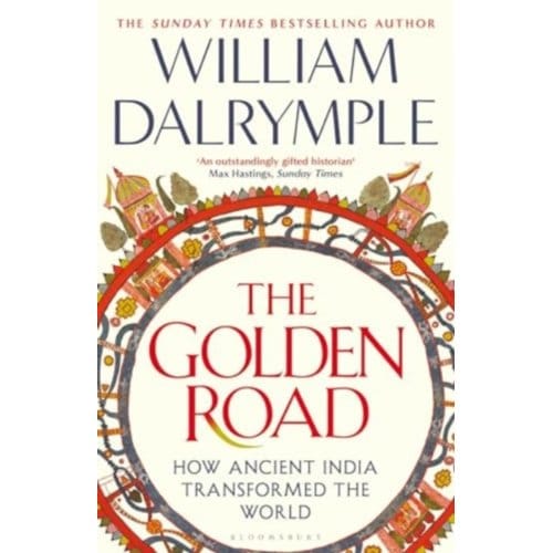The Golden Road - William Dalrymple
