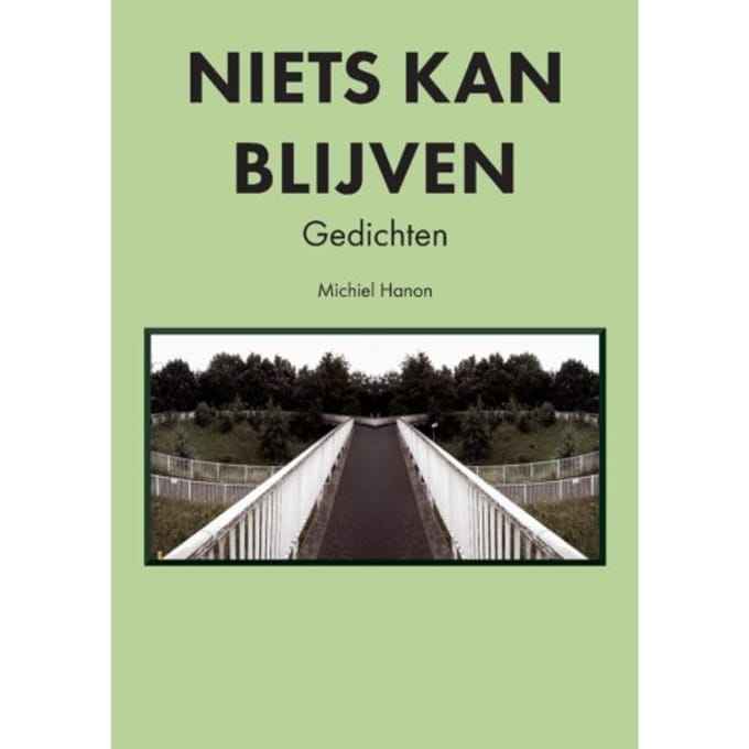 Niets Kan Blijven - Michiel Hanon