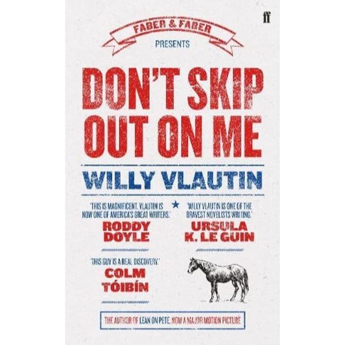 Don't Skip Out On Me - Willy Vlautin