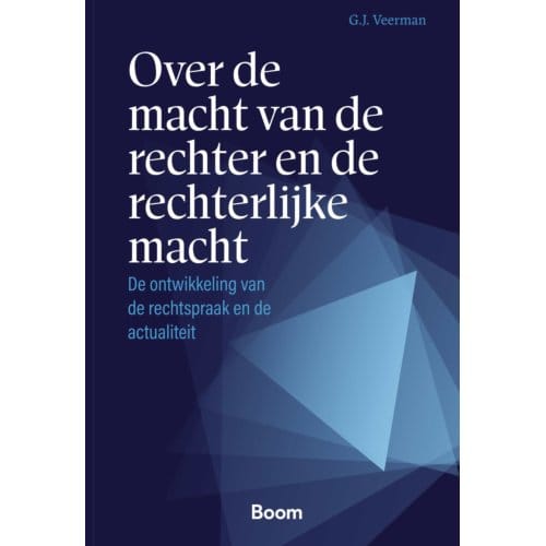 Over De Macht Van De Rechter En De Rechterlijke Macht - G. J. Veerman