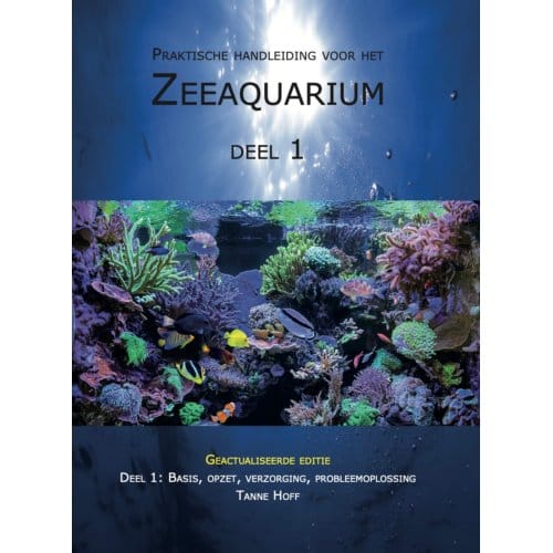Praktische Handleiding Voor Het Zeeaquarium / 1 - Tanne Hoff