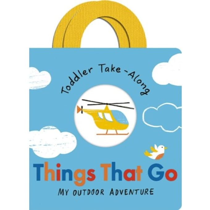 Toddler Take-Along Things That Go - Toddler Take-Along - Becky Davies