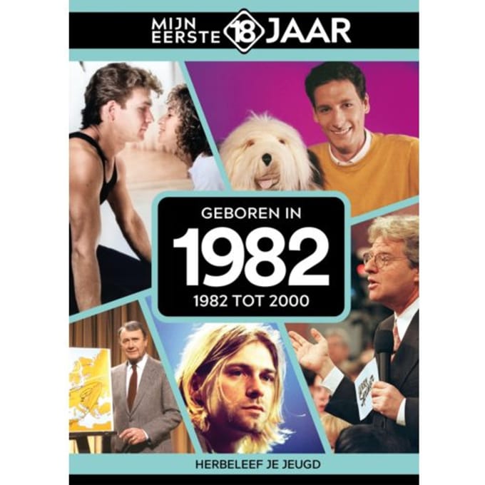 Geboren In 1982 - Mijn Eerste 18 Jaar - Mijn eerste 18 jaar België
