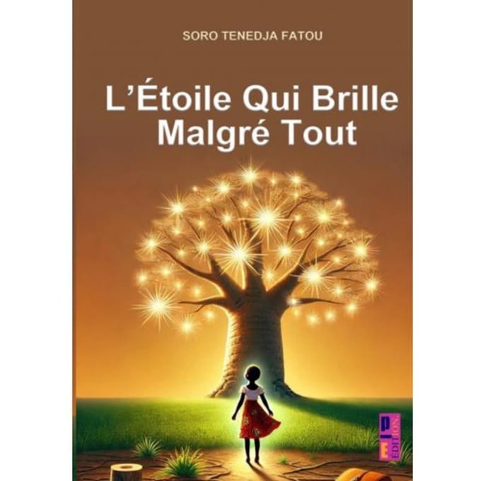 L’étoile Qui Brille Malgré Tout - Soro Tenedja Fatou