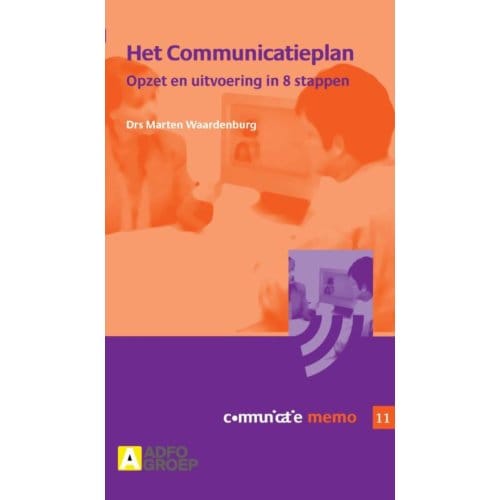 Het Communicatieplan - Communicatie Memo - M. Waardenburg