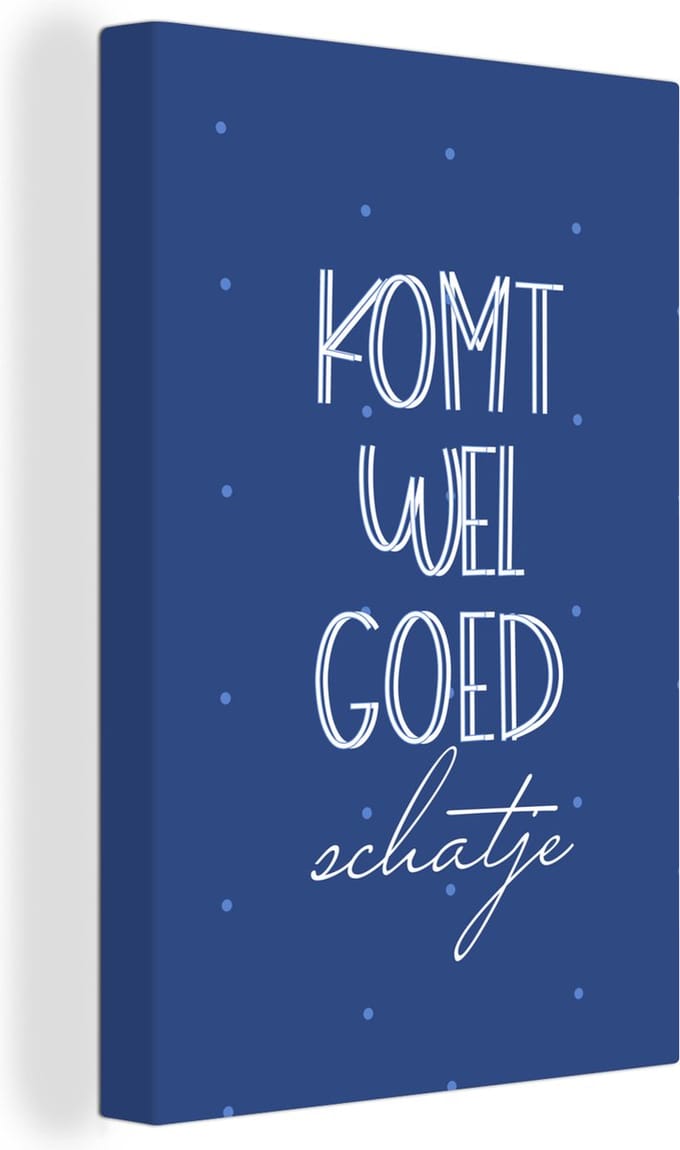 Canvas Schilderij Beterschap - Quote - Blauw - 80x120 cm - Wanddecoratie