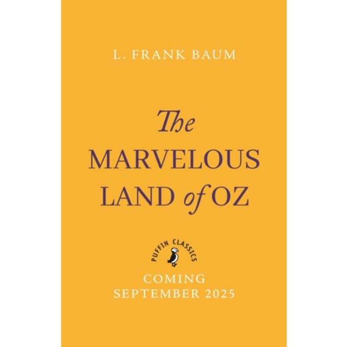 The Marvellous Land Of Oz - The Oz Series - L. Frank Baum