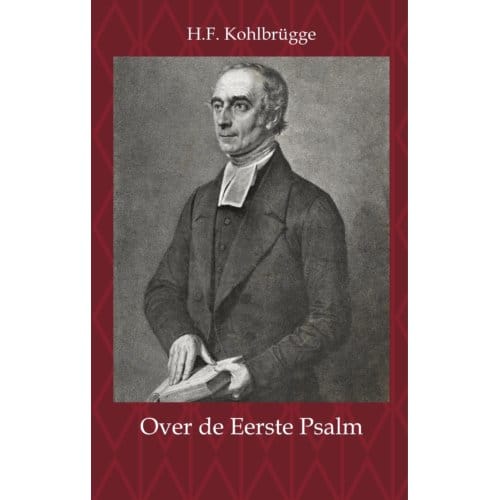Over De Eerste Psalm - H.F. Kohlbrügge