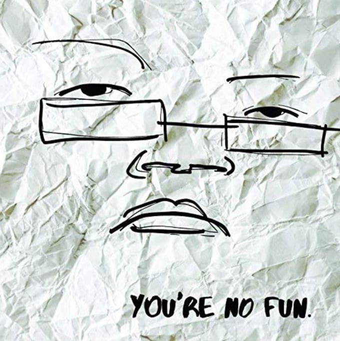 Youre No Fun