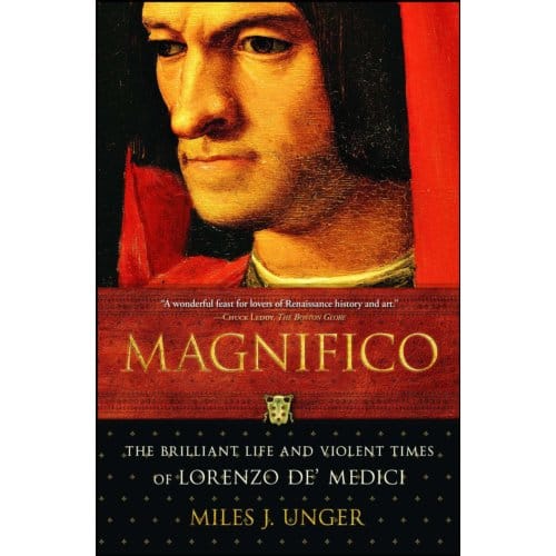 Magnifico - An Italian Renaissance History - Miles J. Unger