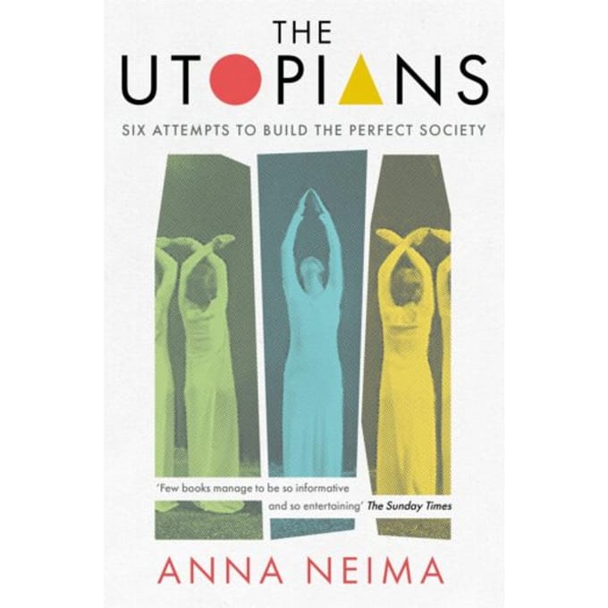 The Utopians - Anna Neima