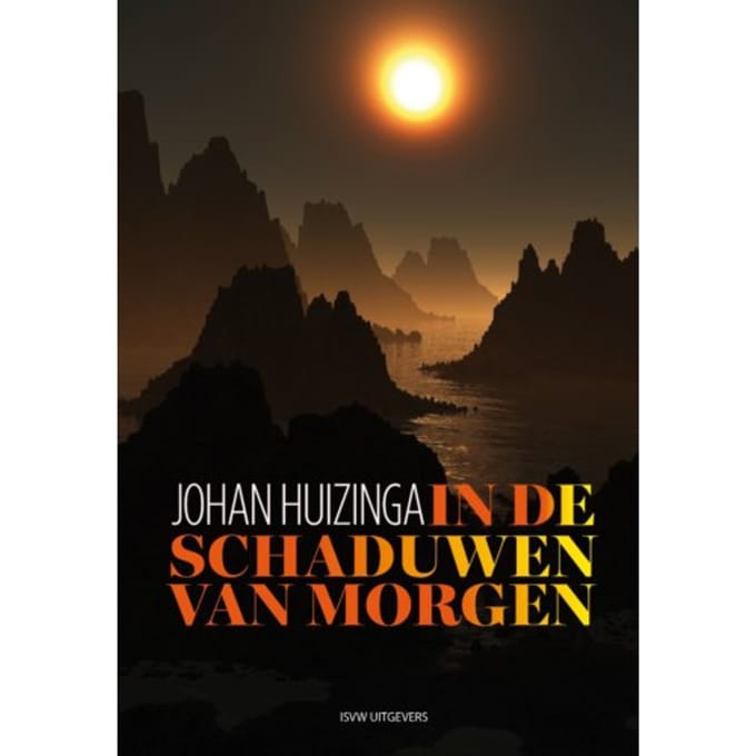 In De Schaduwen Van Morgen - Johan Huizinga