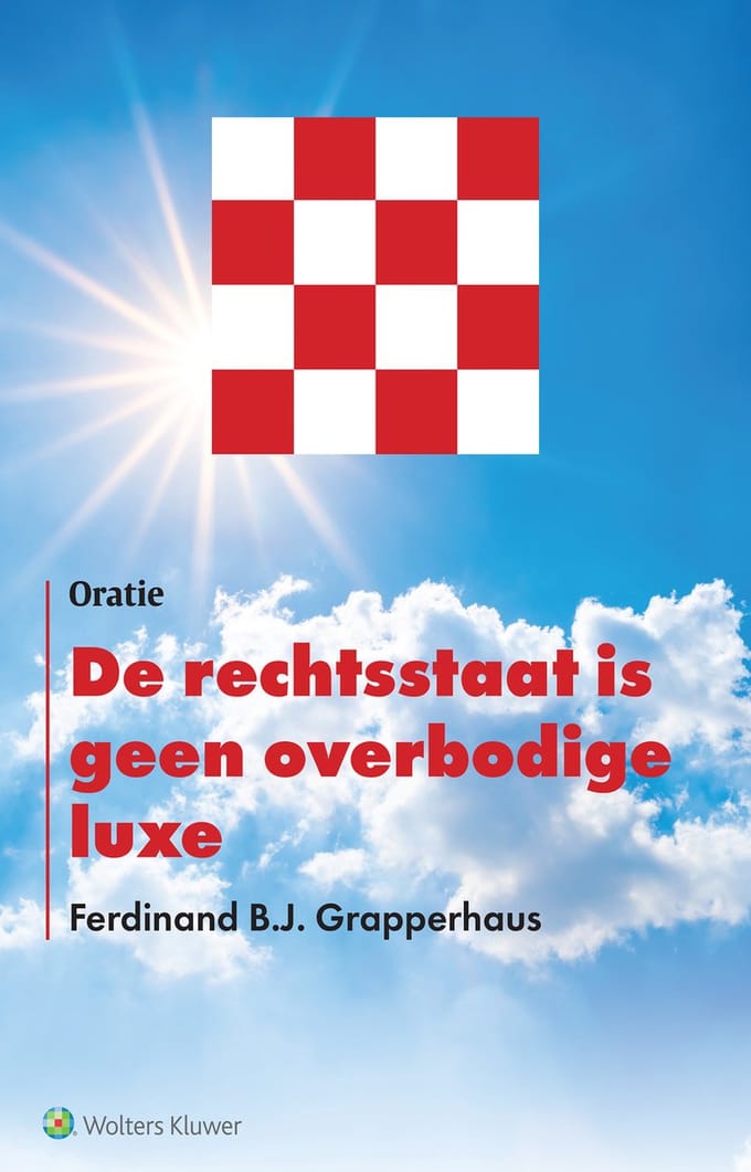 De Rechtsstaat Is Geen Overbodige Luxe