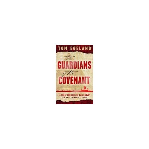 The Guardians Of The Covenant - Tom Egeland