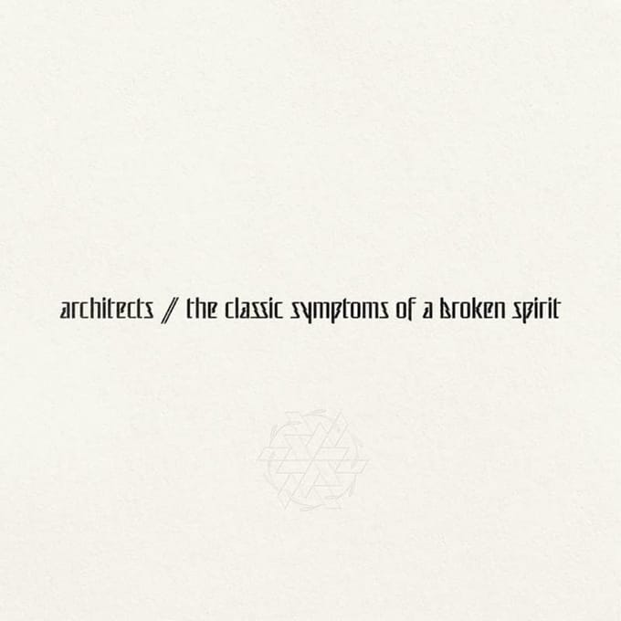 Architects - Classic Symptoms Of A Broken Spirit (LP)