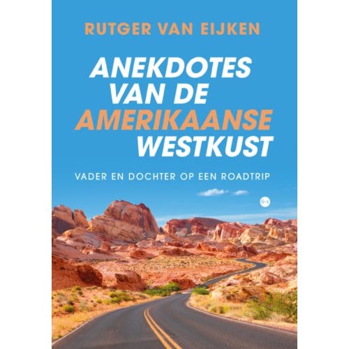 Anekdotes Van De Amerikaanse Westkust - Rutger van Eijken