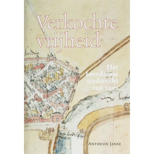 Verkochte Vrijheid - Middeleeuwse Studies En Bronnen - A. Janse