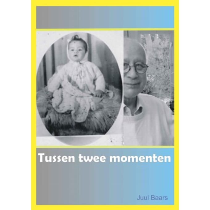 Tussen Twee Momenten - Juul Baars