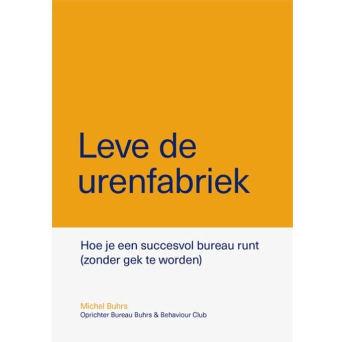 Leve De Urenfabriek - Michel Buhrs