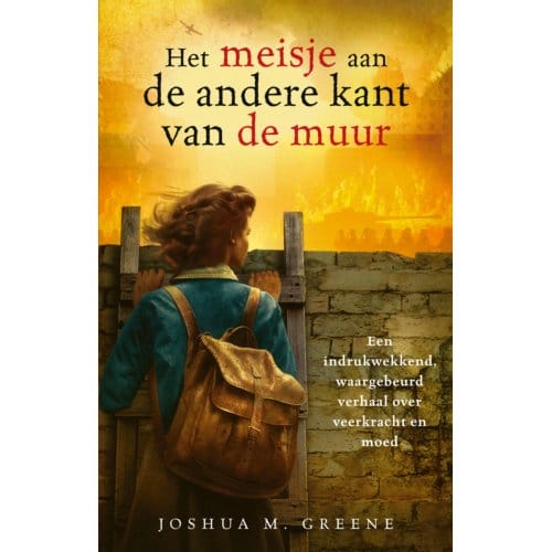 Het Meisje Aan De Andere Kant Van De Muur - Joshua M. Greene