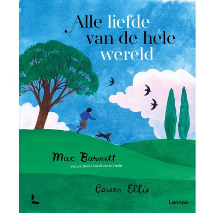 Alle Liefde Van De Hele Wereld - Mac Barnett