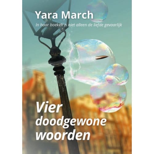 Vier Doodgewone Woorden - Yara March