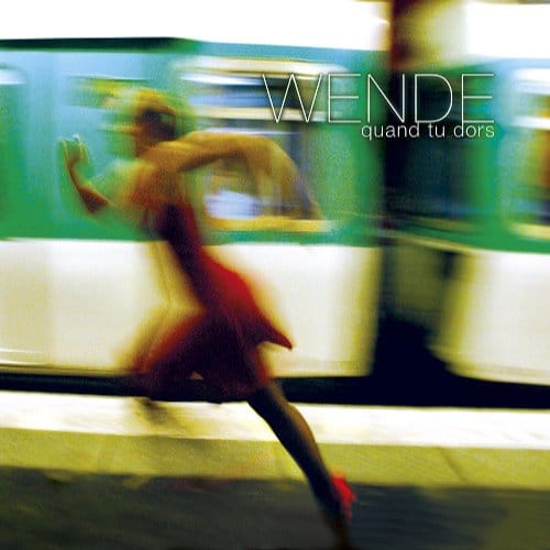 Wende - Quand Tu Dors - CD