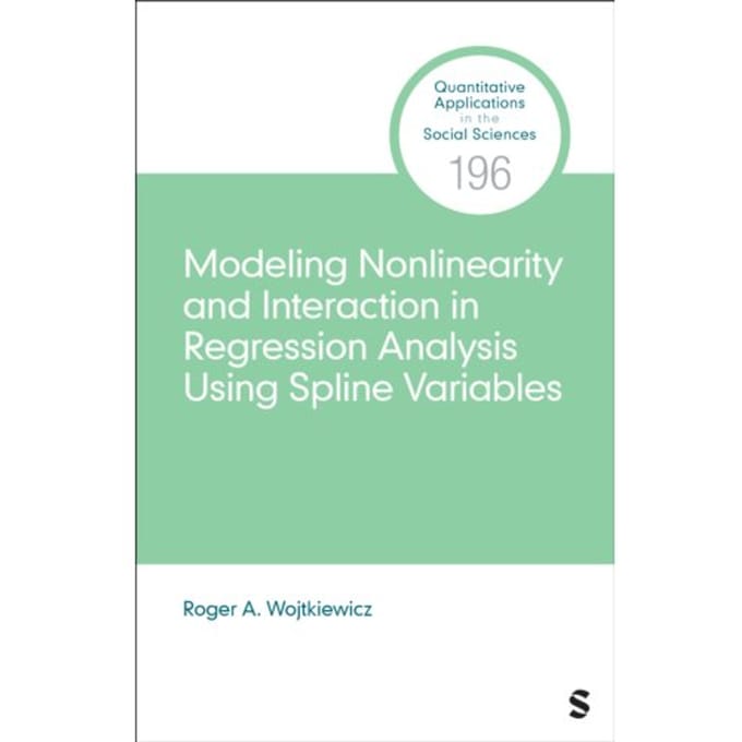Modeling Nonlinearity And Interaction In Regression Analysis Using Spline Variables - - Roger A. Wojtkiewicz