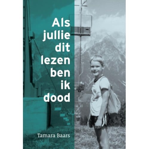 Als Jullie Dit Lezen Ben Ik Dood - Tamara Baars